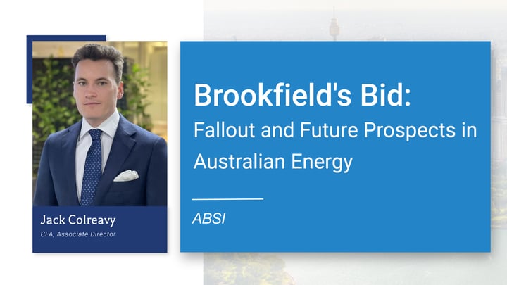 ABSI - Brookfield's Bid: Fallout and Future Prospects in Australian Energy