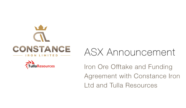 Iron Ore Offtake & Funding Agreement with Constance & Tulla Resources