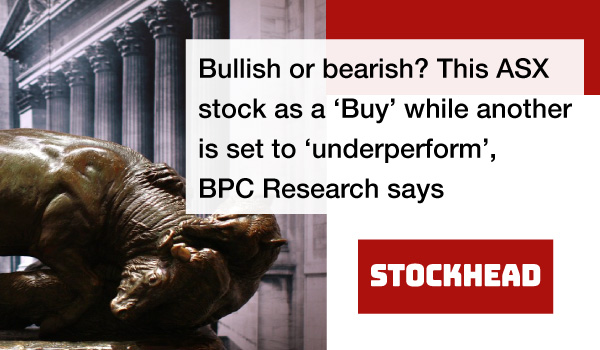 Bullish-or-bearish--This-ASX-stock-as-a-‘Buy’-while-another-is-set-to-‘underperform’,-BPC-Research-says