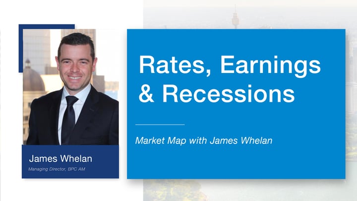 Rates, Earnings & Recessions - Market Map with James Whelan