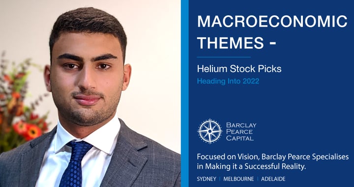 Macroeconomic Themes ~ Helium Stock Picks - Heading Into 2022