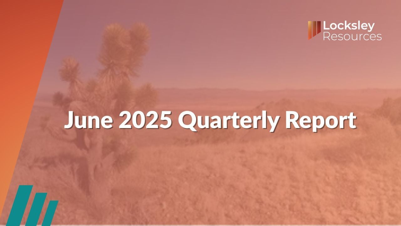 Locksley Resources June 2025 Quarterly Report BPC