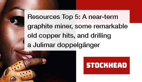 Resources-Top-5-A-near-term-graphite-miner,-some-remarkable-old-copper-hits,-and-drilling-a-Julimar-doppelganger