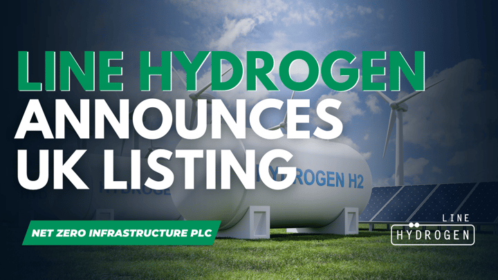 LINE Hydrogen Announces UK Listing