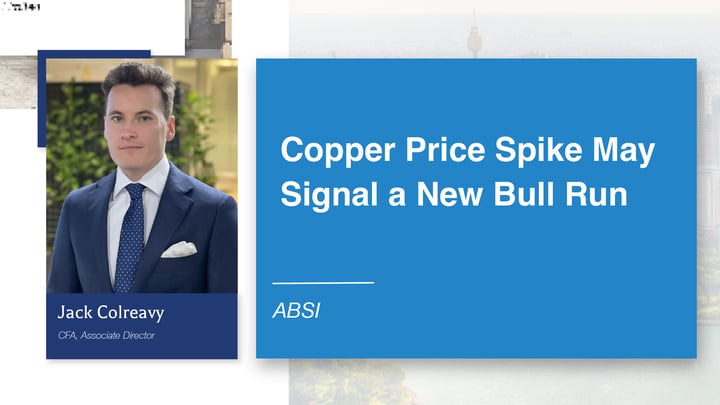 ABSI - Copper Price Spike May Signal a New Bull Run