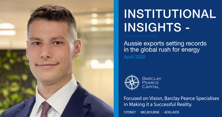 Institutional Insights ~ Aussie exports setting records in the global rush for energy
