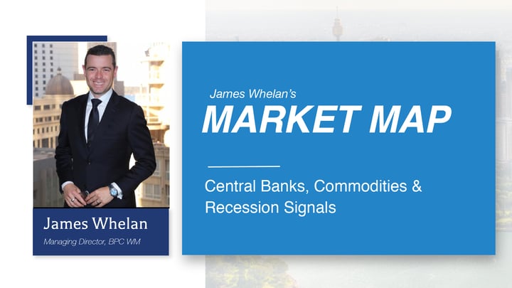 Central Banks, Commodities & Recession Signals - Market Map with James Whelan