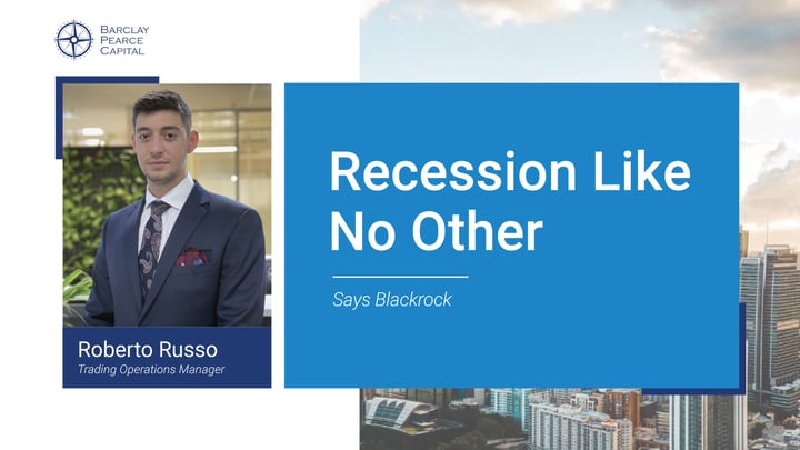 'Recession Like No Other' says Blackrock