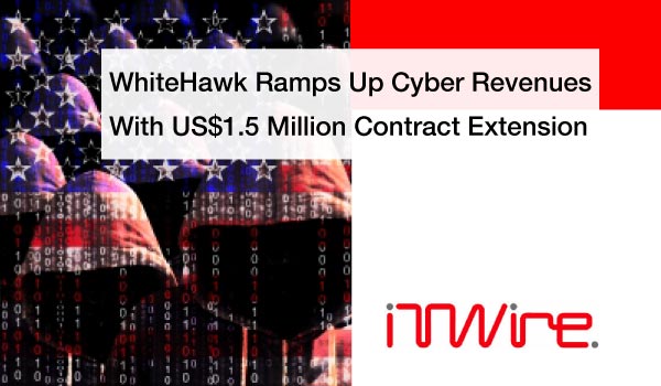 WhiteHawk-Ramps-Up-Cyber-Revenues--With-US$1.5-Million-Contract-Extension-thumb